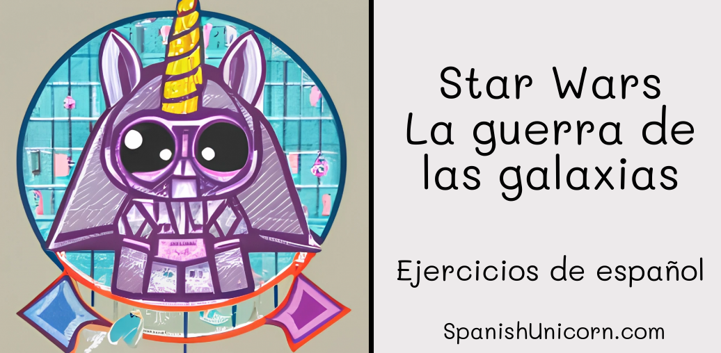 Star Wars - La guerra de las galaxias -183. ejercicios de español