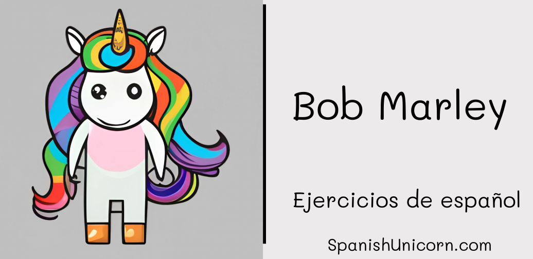 Bob Marley - ejercicios para practicar español