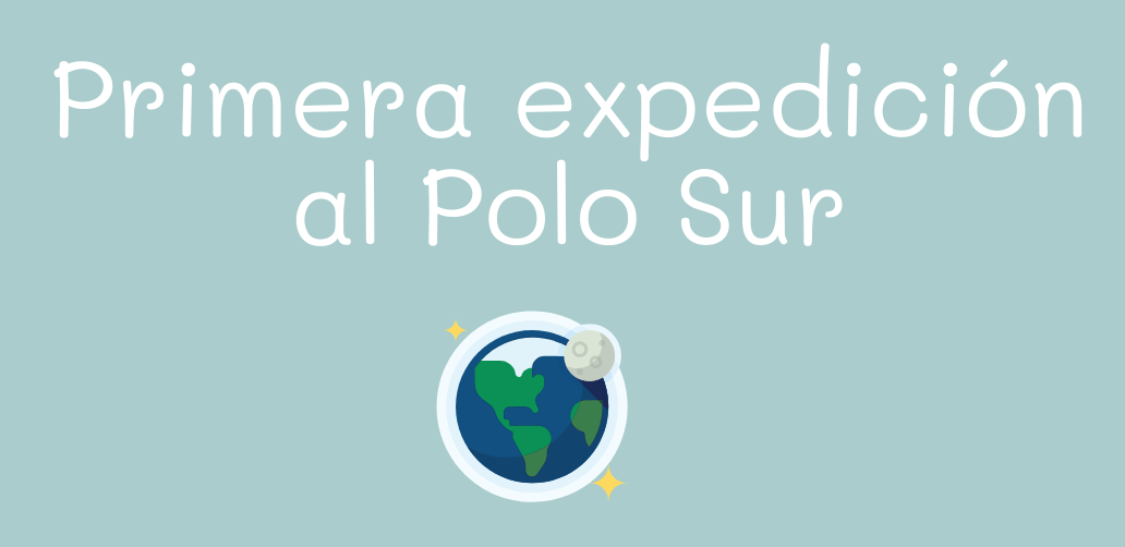 Primera expedición al Polo Sur