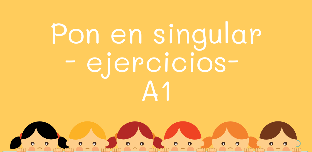 pon en singular ejercicios