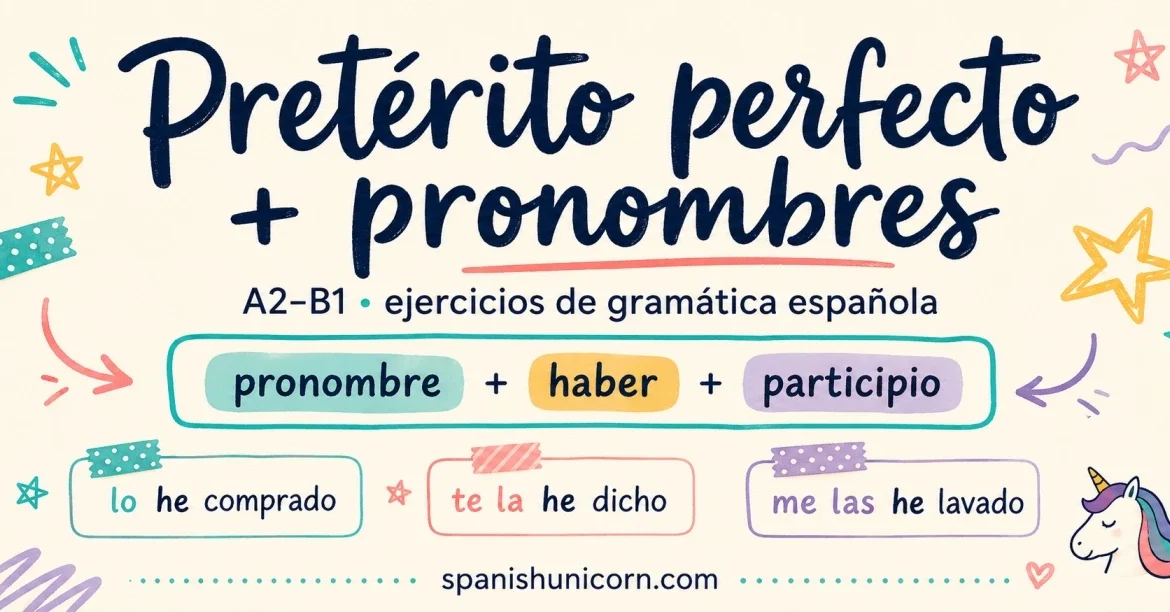 Pretérito perfecto con pronombres - ejercicios interactivos