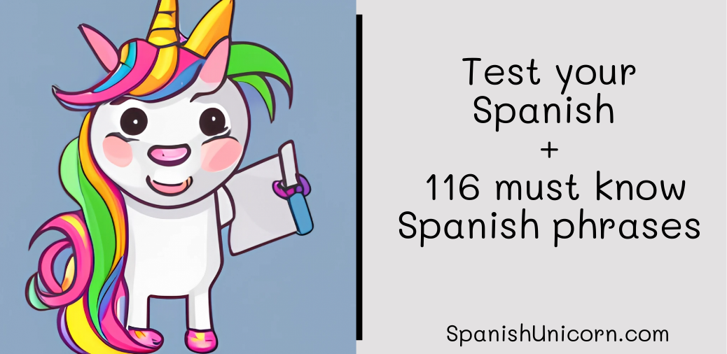 Test your Spanish + 116 must know Spanish phrases