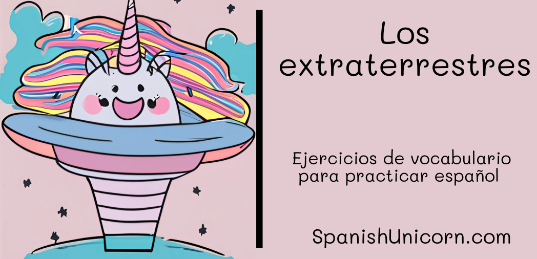 Los extraterrestres - Ejercicios de español para practicar