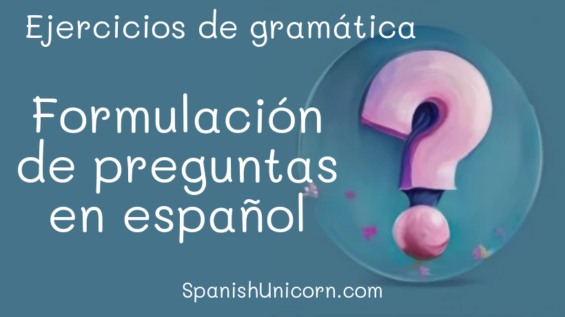 Formulación de preguntas en español