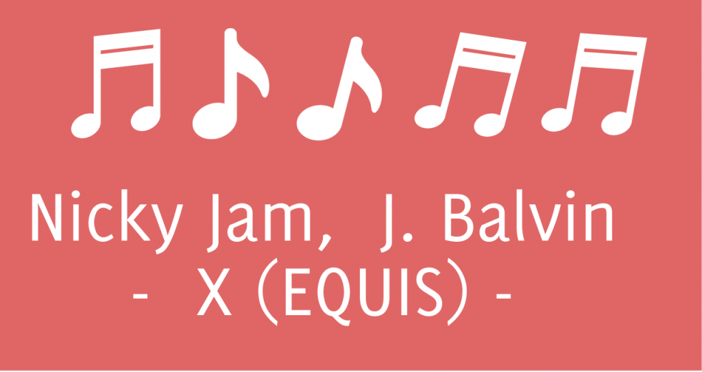Nicky Jam, J. Balvin - X letra con actividades para aprender espanol