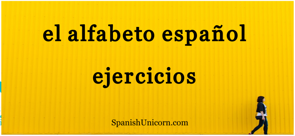 el alfabeto español - ejercicios