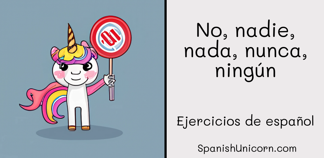 No, nadie, nada, nunca, ningún -68.