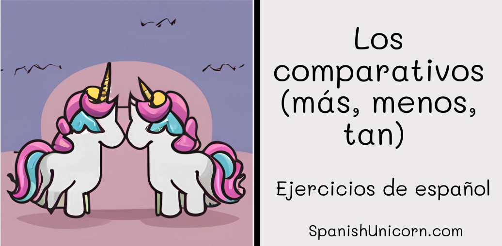 Los comparativos (más, menos, tan, etc.) -161.