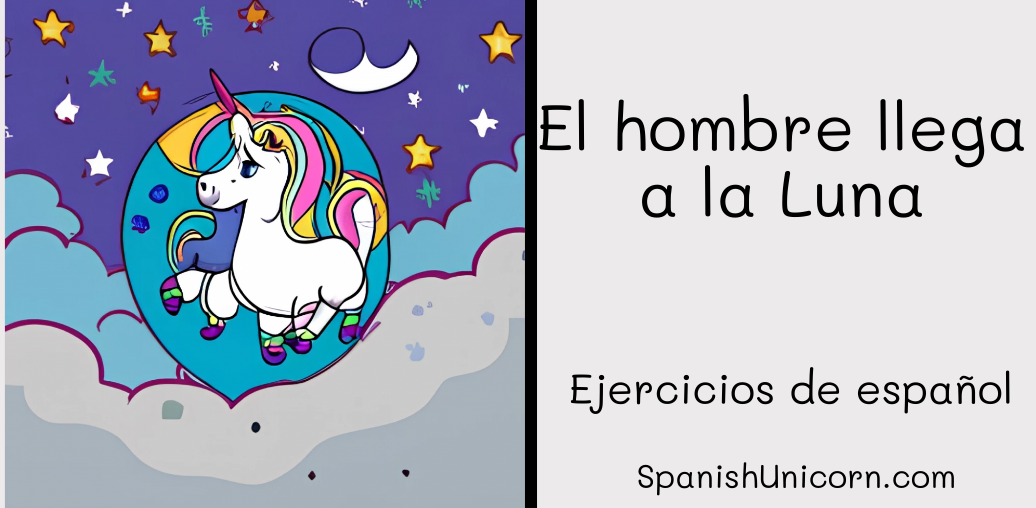 El hombre llega a la Luna -165. Ejercicios de español