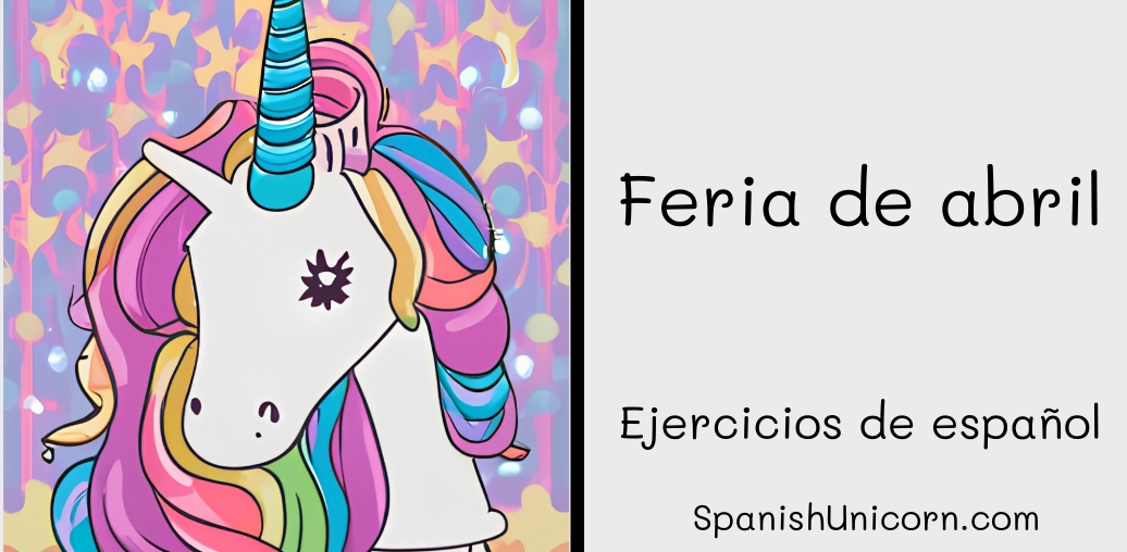 Feria de abril - ejercicios de espanol