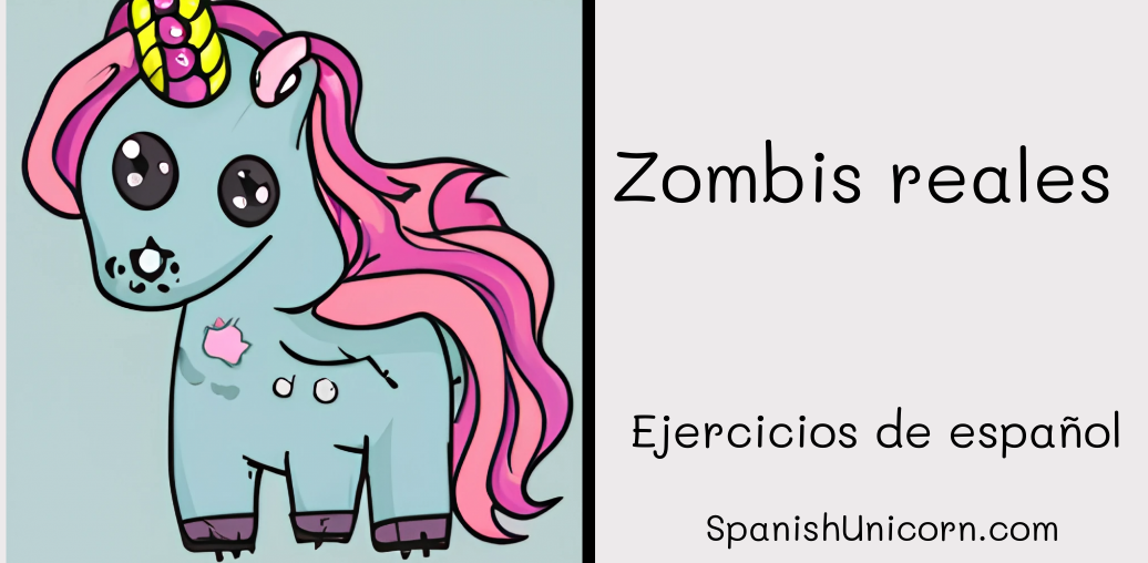 Zombis reales + Descarga -186. ejercicios de español