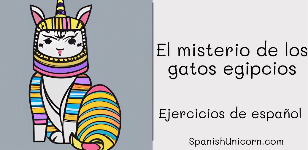 El misterio de los gatos egipcios -Spanish language exercises online 248