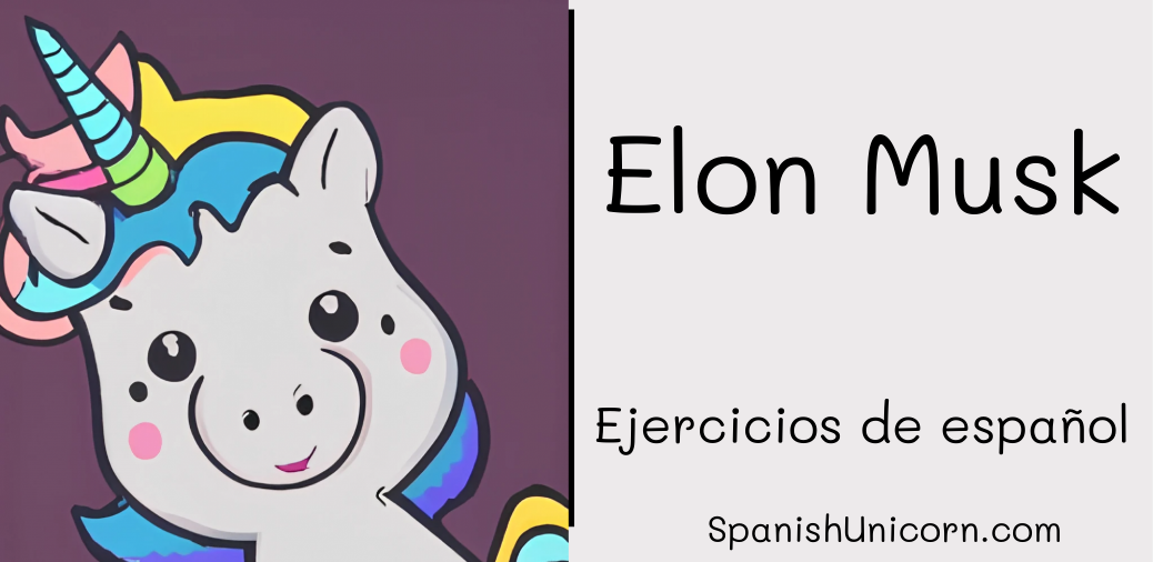 Elon Musk -240. ejercicios de espanol