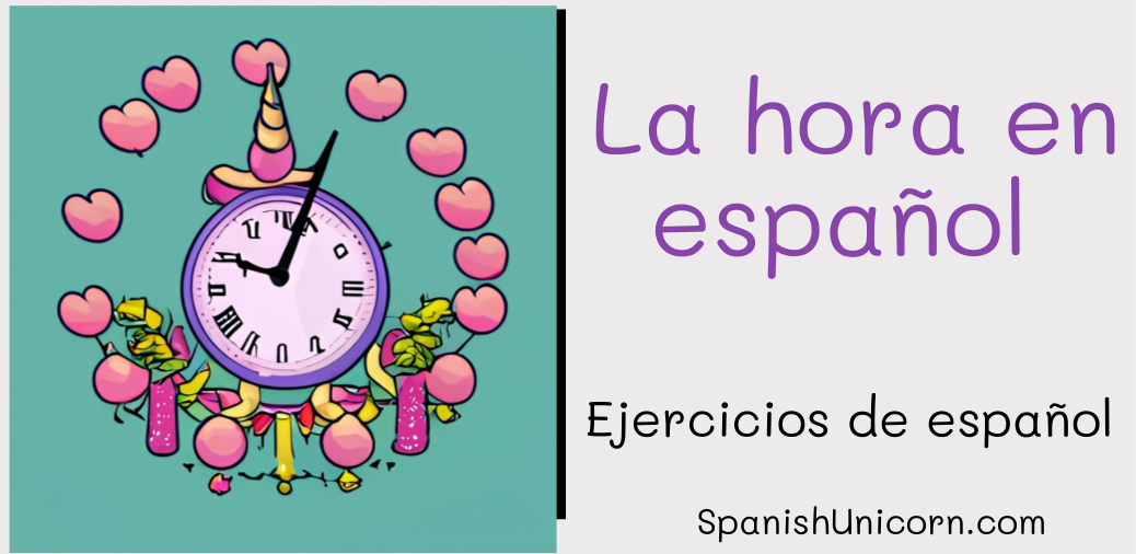 La hora en español -257. ejercicios de espanol