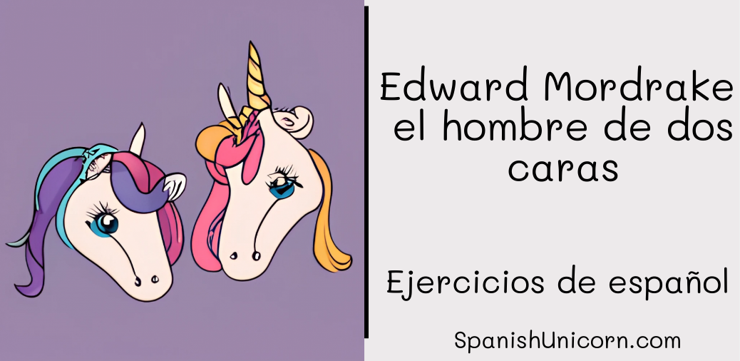 Edward Mordrake -263. ejercicios de espanol