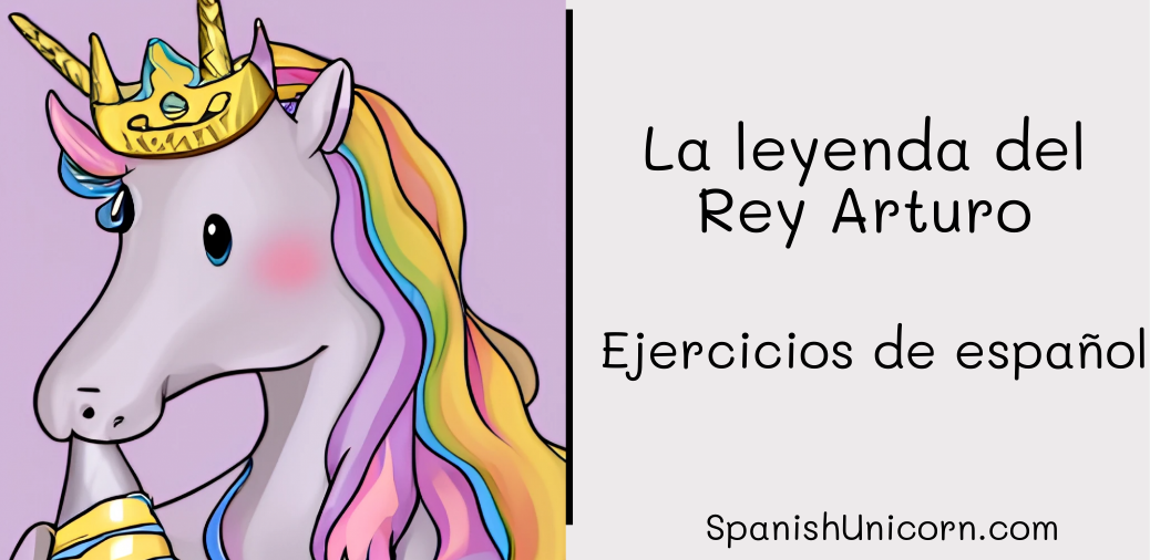 La leyenda del Rey Arturo -274 ejercicios de espanol