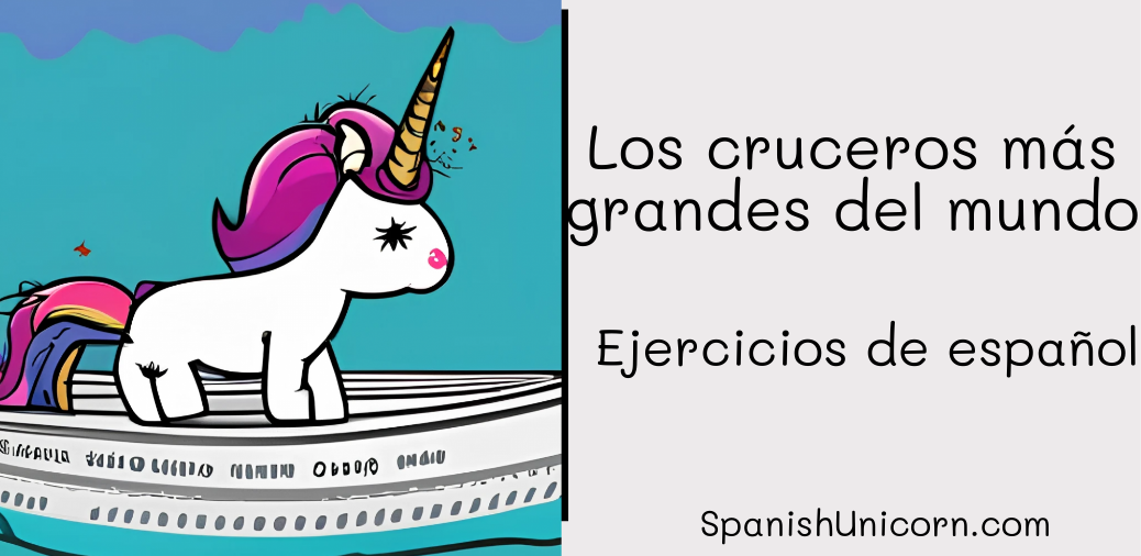 Los cruceros más grandes del mundo -272.ejercicios de espanol