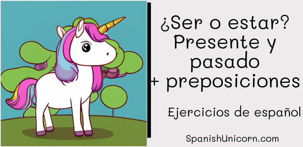 ¿Ser o estar? Presente y pasado + preposiciones -282.