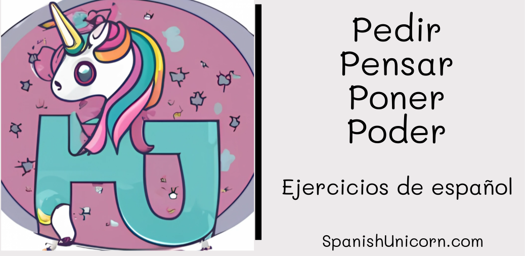 Pedir-Pensar-Poner y Poder -286.