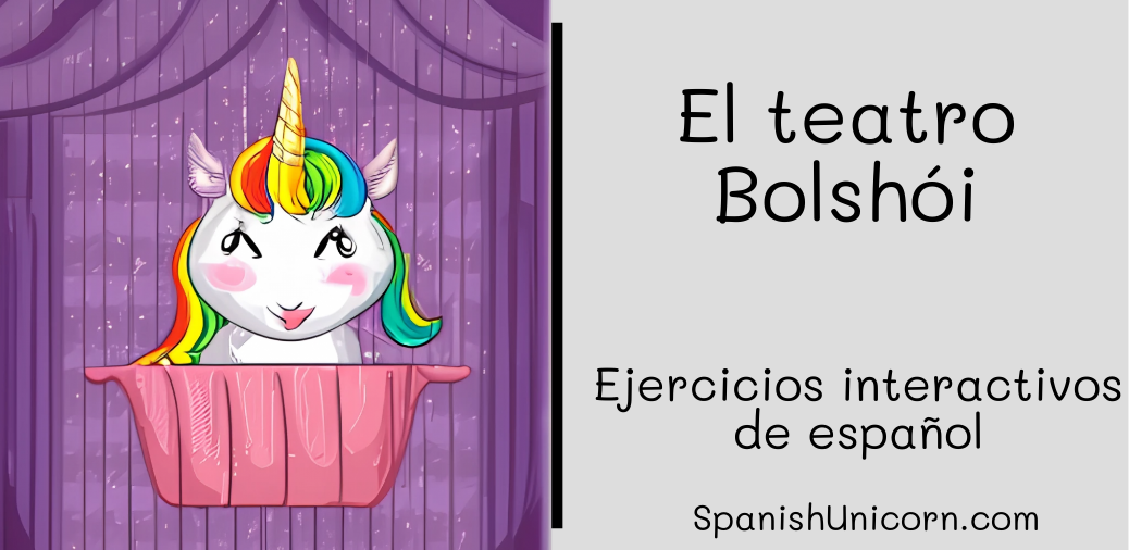 El teatro Bolshói -ejercicios de gramática española