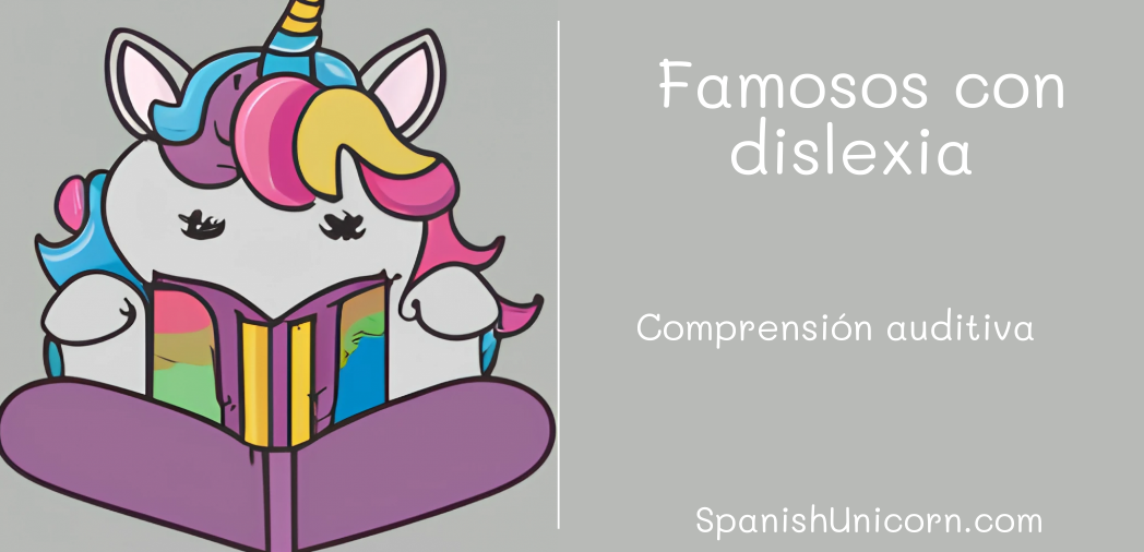 famosos con dislexia - comprensión auditiva