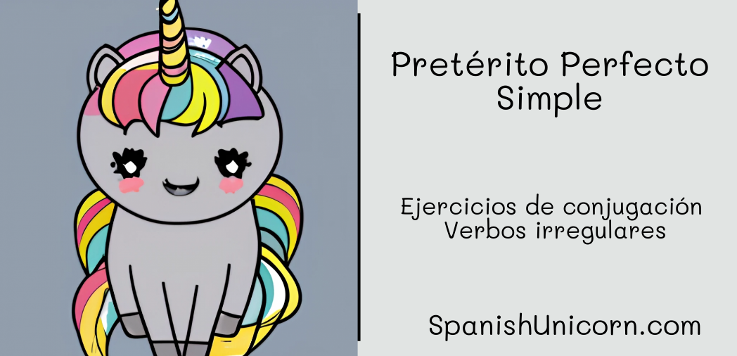 Verbos irregulares - Pretérito Perfecto Simple , ejercicios de conjugación