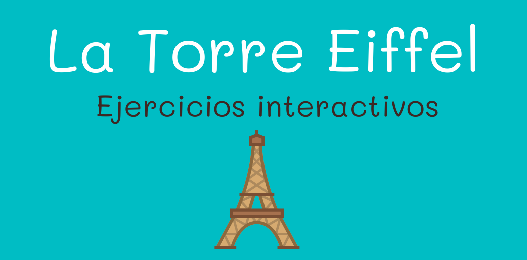 la Torre Eiffel ejercicios para practicar espanol