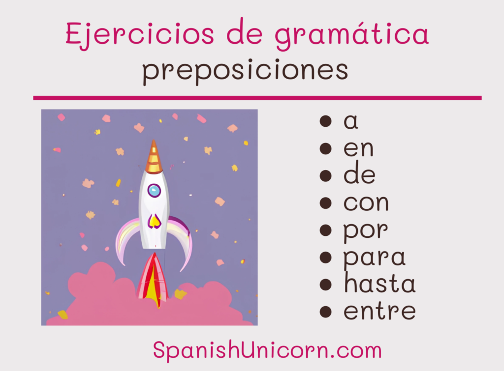 practicamos las preposiciones
Ejercicios de gramática