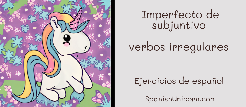 Imperfecto de subjuntivo - verbos irregulares