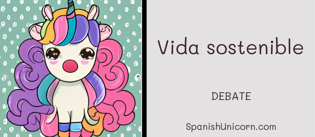 Vida sostenible - debate para clases de español