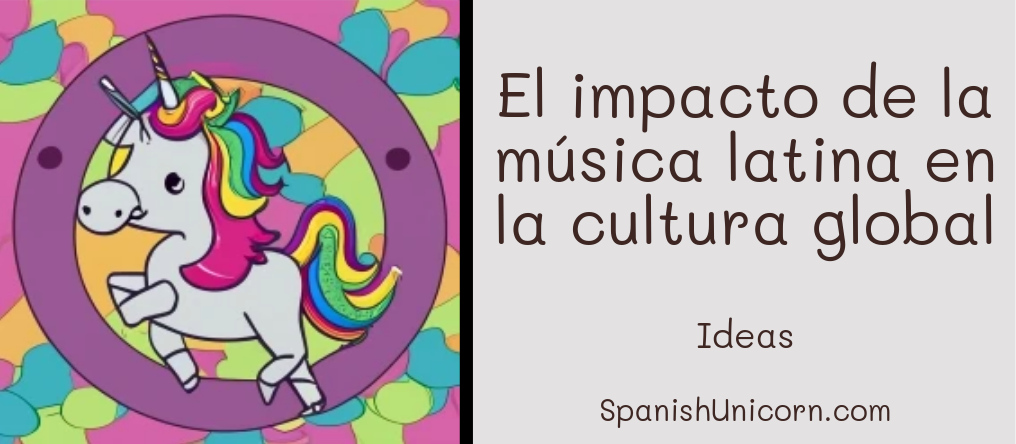 El impacto de la música latina en la cultura global