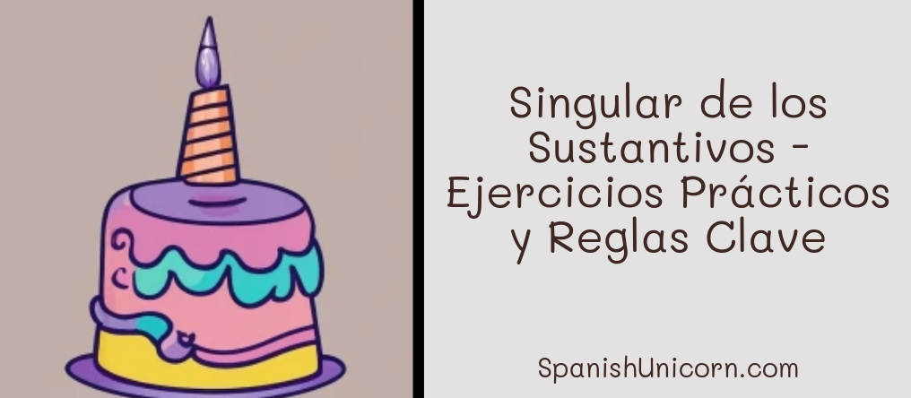 Singular de los Sustantivos - Ejercicios Prácticos y Reglas Clave