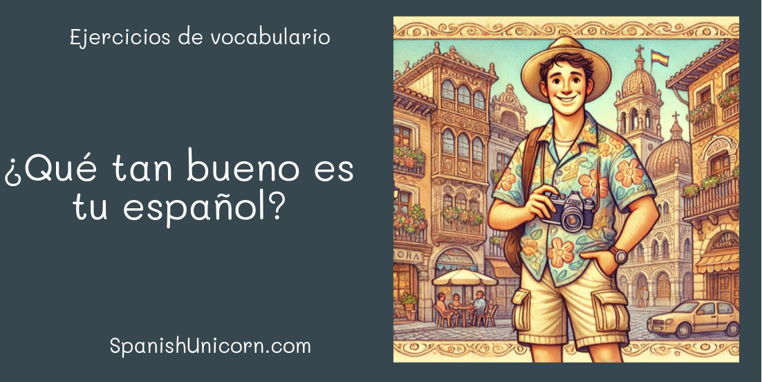 ¿Qué tan bueno es tu español?