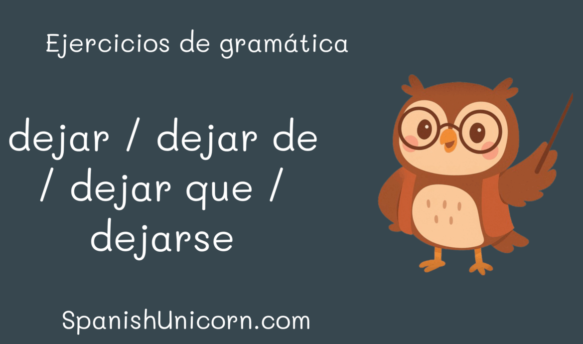 dejar / dejar de / dejar que / dejarse