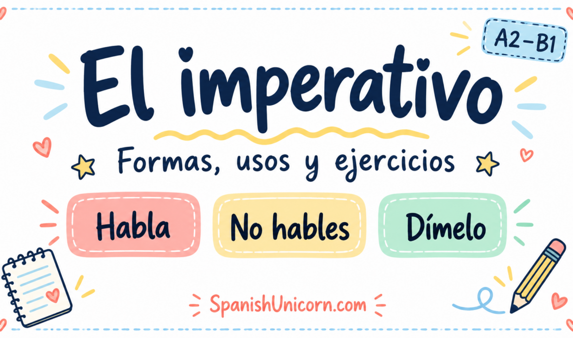 El imperativo en español: formas, usos y ejercicios